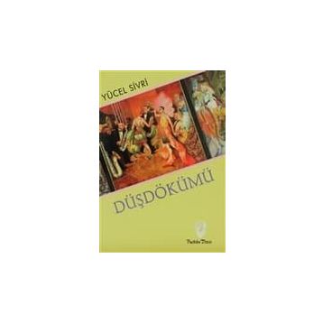DÜŞDÖKÜMÜ - YÜCEL SIVRI