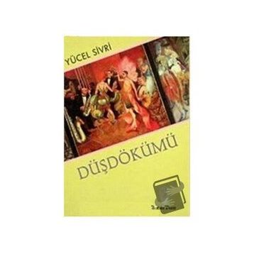 DÜŞDÖKÜMÜ - YÜCEL SIVRI