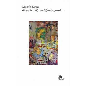 Düşerken Öğrendiğimiz Yasalar - Musab Kırca