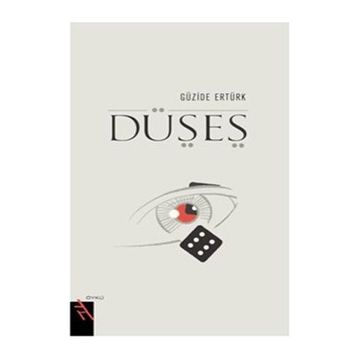 DÜŞES - GÜZİDE ERTÜRK