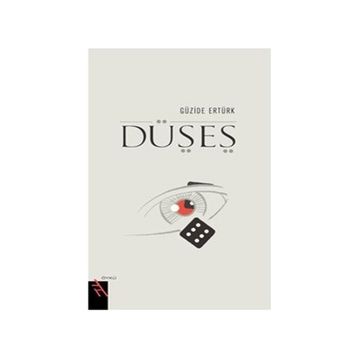 DÜŞES - GÜZİDE ERTÜRK