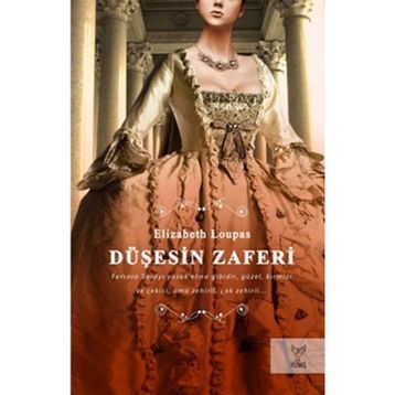 DÜŞESİN ZAFERI - ELIZABETH LOUPAS
