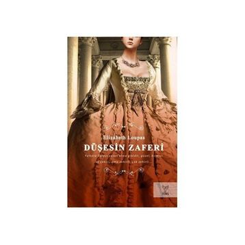 DÜŞESİN ZAFERI - ELIZABETH LOUPAS