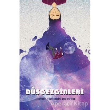 Düşgezginleri / Wayne Thomas Batson / Martı Yayınları