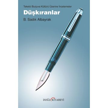 Düşkıranlar - B. Sadık Albayrak