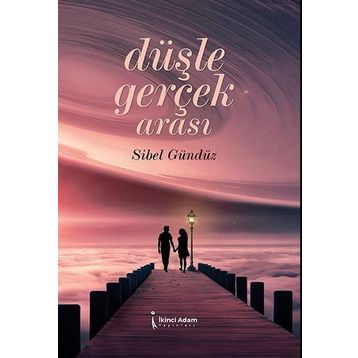 Düşle Gerçek Arası - Sibel Gündüz
