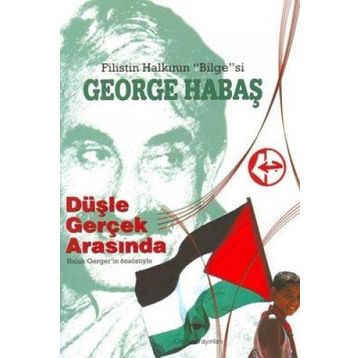 Düşle Gerçek Arasında - George Habaş