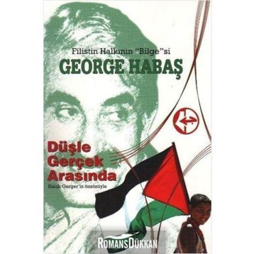 Düşle Gerçek Arasında - George Habaş