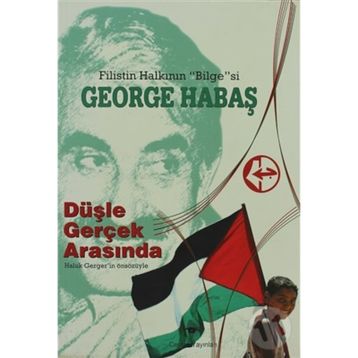 Düşle Gerçek Arasında - George Habaş