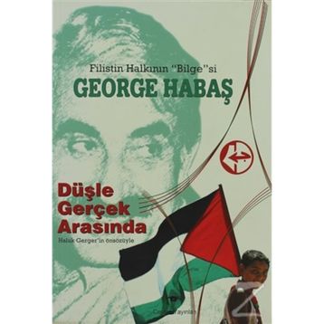Düşle Gerçek Arasında - George Habaş