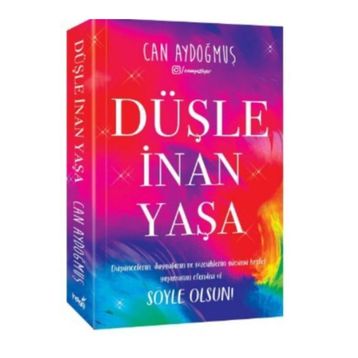 Düşle İnan Yaşa - Can Aydoğmuş