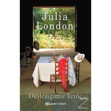 Düşlediğimiz Yerde - Julia London