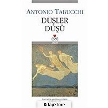 DÜŞLER DÜŞÜ - ANTONIO TABUCCHI