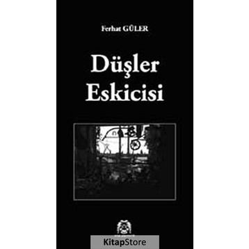Düşler Eskicisi - Ferhat Güler