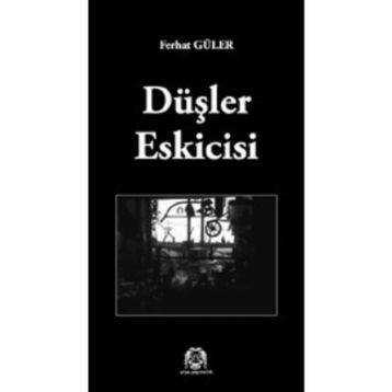 Düşler Eskicisi - Ferhat Güler
