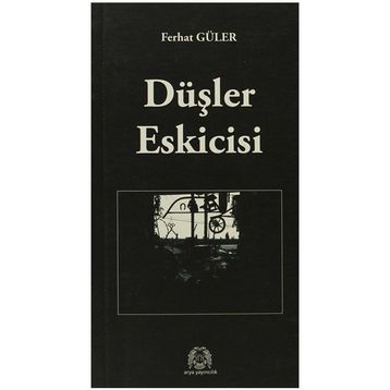 Düşler Eskicisi - Ferhat Güler