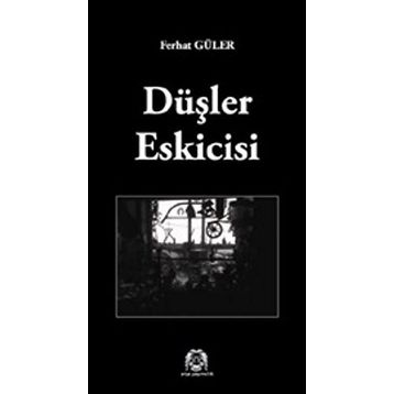 Düşler Eskicisi - Ferhat Güler