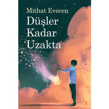 Düşler Kadar Uzakta - Mithat Evecen