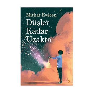 Düşler Kadar Uzakta - Mithat Evecen