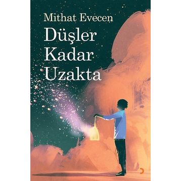 Düşler Kadar Uzakta - Mithat Evecen