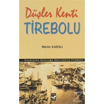 DÜŞLER KENTI TIREBOLU - METIN KARSLI