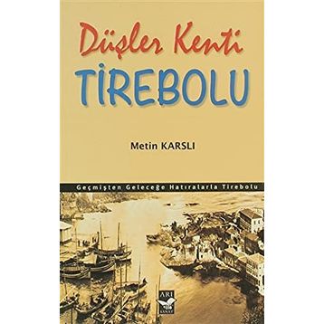 DÜŞLER KENTI TIREBOLU - METIN KARSLI