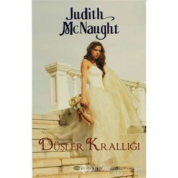 DÜŞLER KRALLIĞI - JUDITH MCNAUGHT