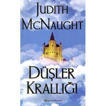 DÜŞLER KRALLIĞI - JUDITH MCNAUGHT