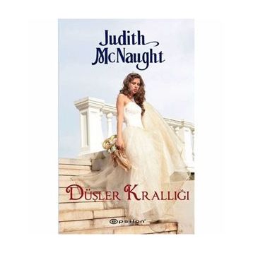 DÜŞLER KRALLIĞI - JUDITH MCNAUGHT