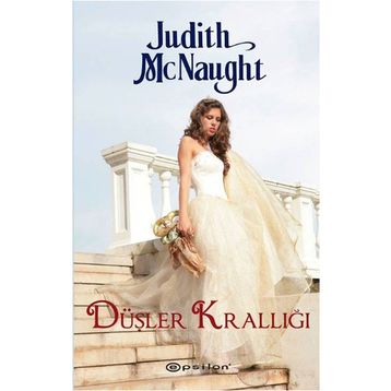 DÜŞLER KRALLIĞI - JUDITH MCNAUGHT