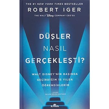 Düşler Nasıl Gerçekleşti? - Rober Iger