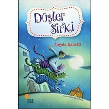 Düşler Sirki - Angela Nanetti