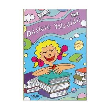 Düşlere Yolculuk - Dilek Yazar