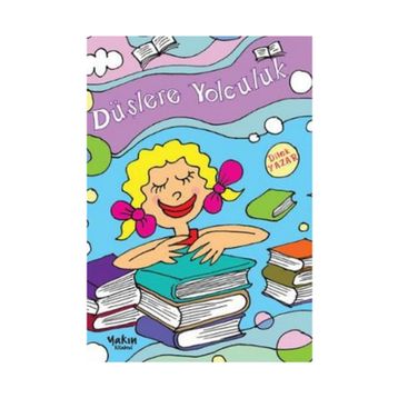 Düşlere Yolculuk - Dilek Yazar