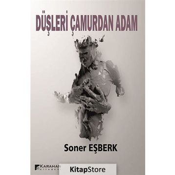 Düşleri Çamurdan Adam - Soner Eşberk