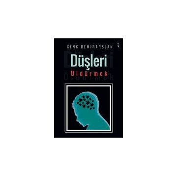 Düşleri Öldürmek - Cenk Demirarslan