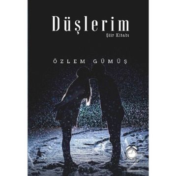 Düşlerim Şiir Kitabı - Özlem Gümüş