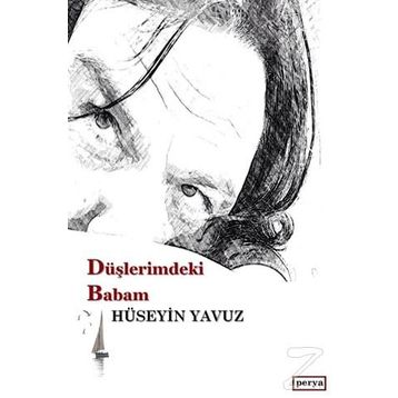Düşlerimdeki Babam - Hüseyin Yavuz