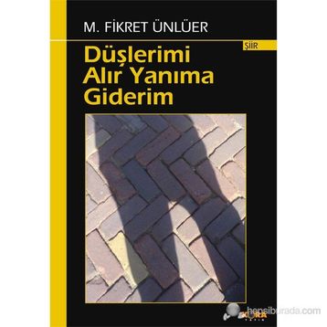 DÜŞLERİMİ ALIR YANIMA GIDERIM - M. FIKRET ÜNLÜER