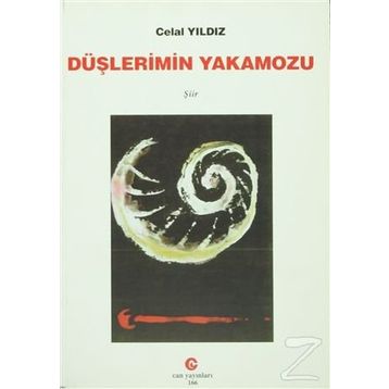 DÜŞLERIMIN YAKAMOZU - CELAL YILDIZ
