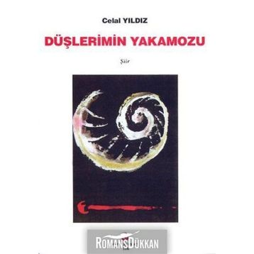 DÜŞLERIMIN YAKAMOZU - CELAL YILDIZ