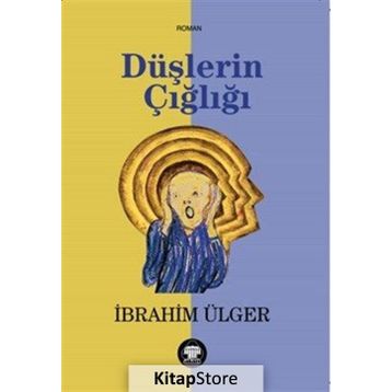 Düşlerin Çığlığı - İbrahim Ülger