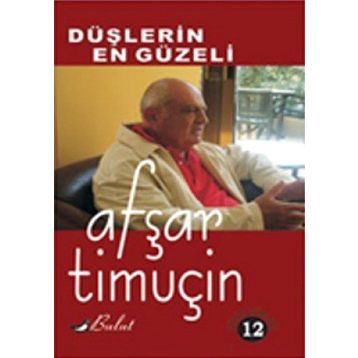 DÜŞLERIN EN GÜZELI - AFŞAR TIMUÇIN