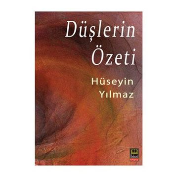 Düşlerin Özeti - hüseyin yilmaz