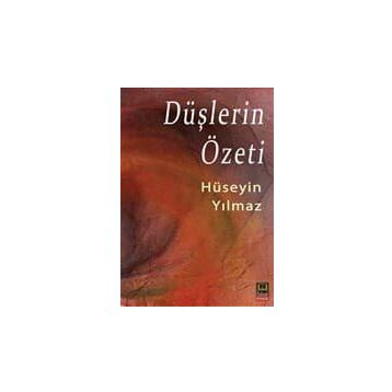Düşlerin Özeti - hüseyin yilmaz