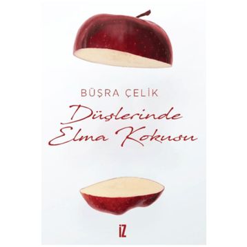 Düşlerinde Elma Kokusu - Büşra Çelik