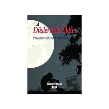 Düşlerinde Öldür - Özlem Özge San