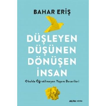 Düşleyen Düşünen Dönüşen İnsan Alfa Yayınları