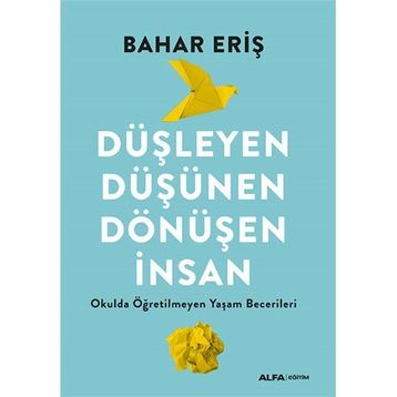 Düşleyen Düşünen Dönüşen İnsan Alfa Yayınları