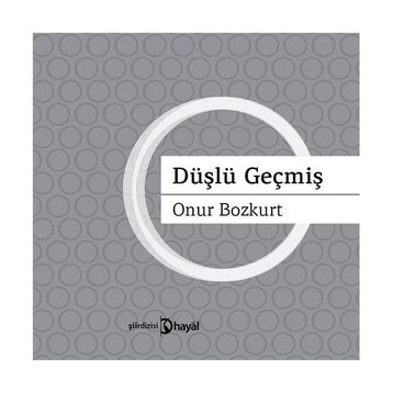 DÜŞLÜ GEÇMİŞ - ONUR BOZKURT